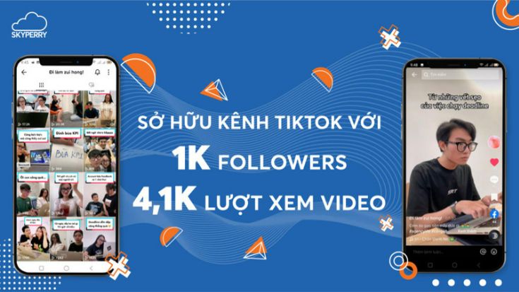 Sở hữu kênh TikTok với 1k followers 4,1k lượt xem video