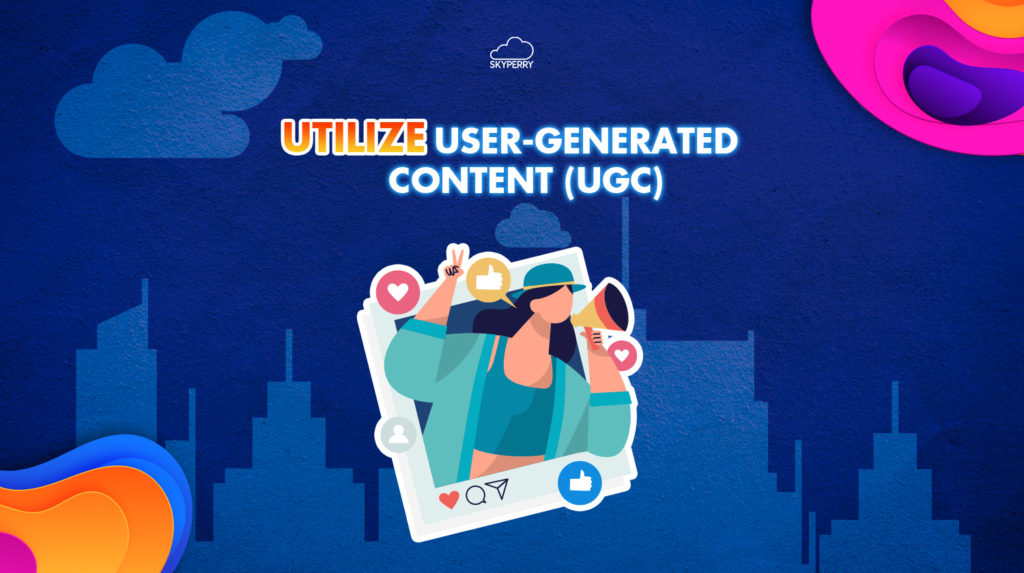 Utilizing user-generated content