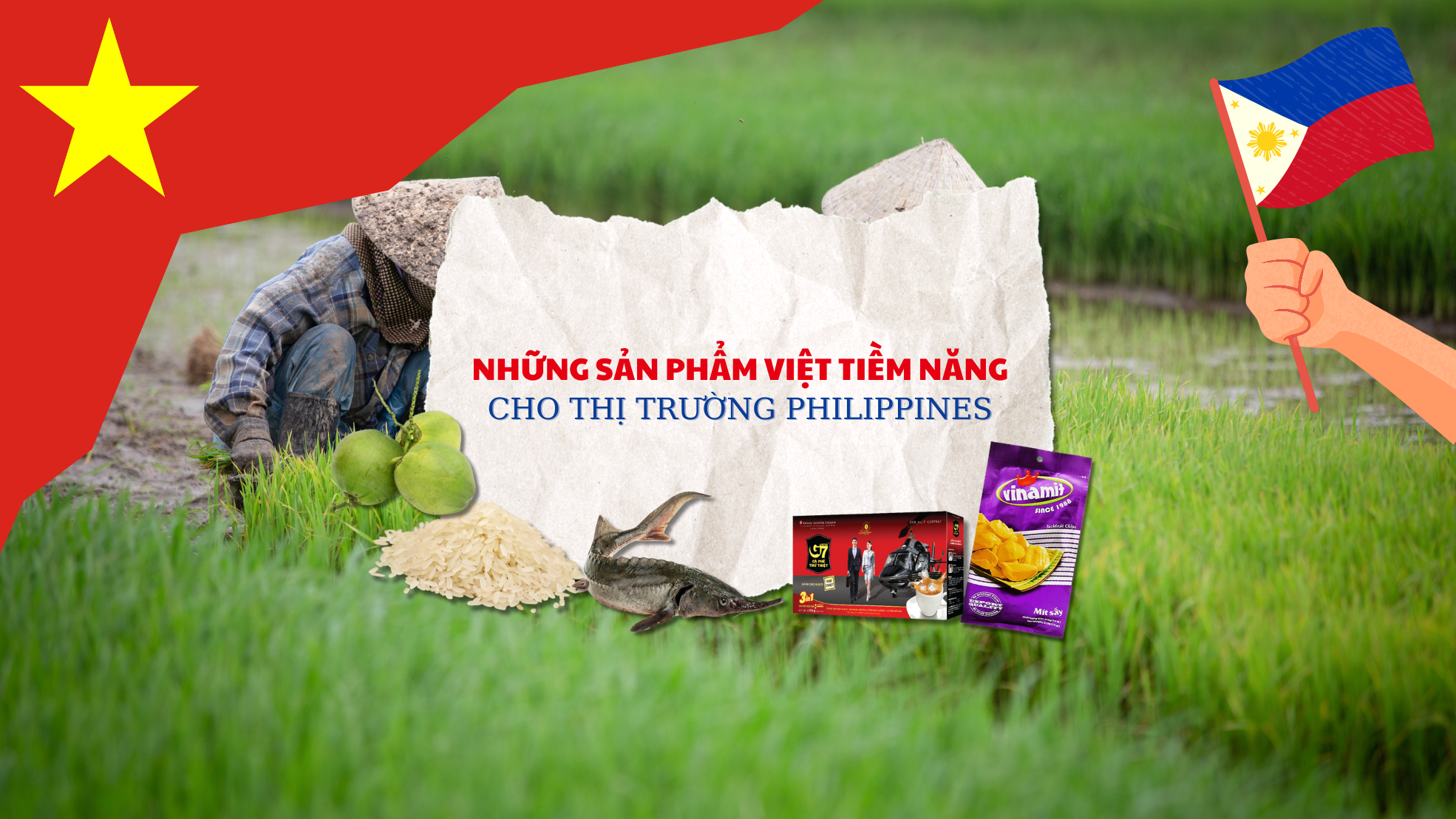 Những sản phẩm Việt nào tiềm năng cho thị trường Philippines?