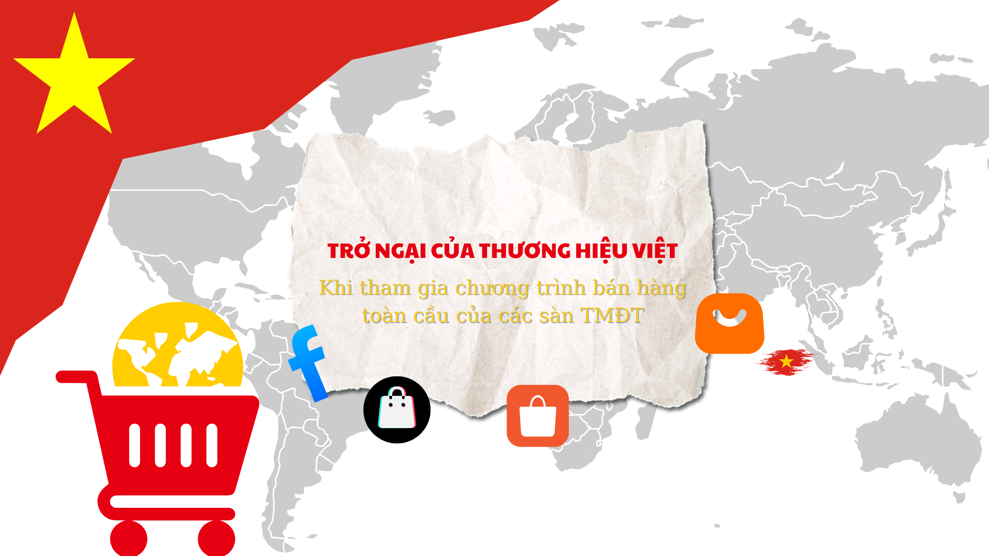 Trở ngại của thương hiệu Việt khi tham gia Chương trình Bán hàng Toàn cầu của các sàn TMĐT